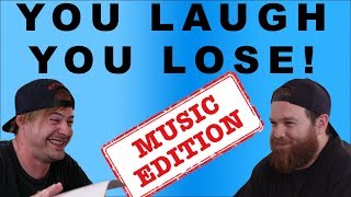 YOU LAUGH, YOU LOSE! (MUSIC EDITION)
