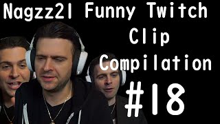 Nagzz21 | Funny Twitch Clip Compilation #18