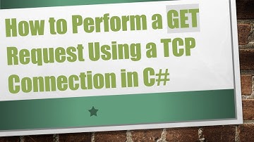 How to Perform a GET Request Using a TCP Connection in C#