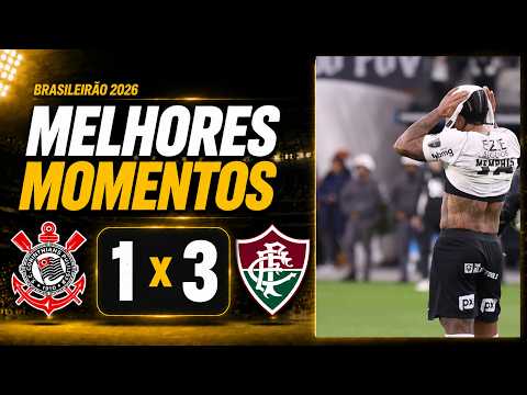 MELHORES MOMENTOS COM IMAGENS: CORINTHIANS 1X3 FLUMINENSE PELO BRASILEIRÃO 2026