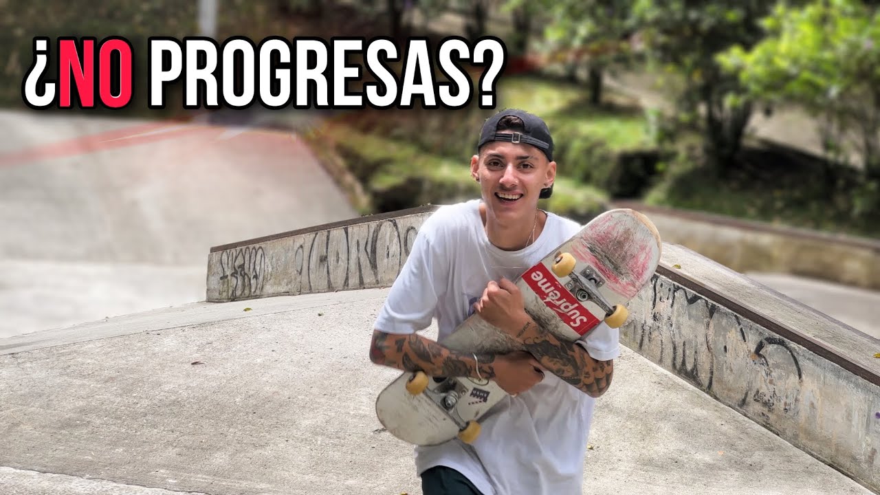 ¿POR MÁS QUE PRACTICAS SKATE NO PROGRESAS? | JuanDiazsk8