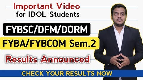 FYBCOM/FYBA/FYBSC Semester 2 /PGDFM/PGDORM Results Out | Mumbai University IDOL | Ashish Sir