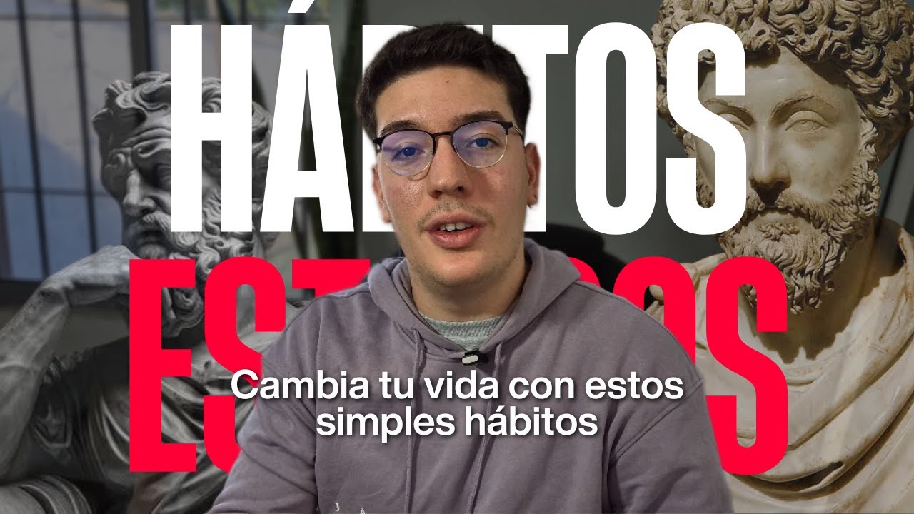 HÁBITOS ESTOICOS que cambiaran tu vida - YouTube