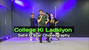 College Ki Ladkiyon | Sahil D Star Choreography