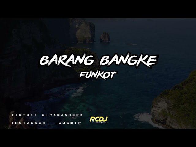 BARANG BANGKE - (BALINESEMIX) | Funkot Remix class=