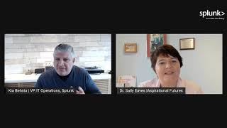 Digital Transformation and COVID-19 | Dr. Sally Eaves & Kia Behnia, VP of IT Operations at Splunk