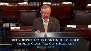 Reid: Republicans Continue to Hold Middle Class Tax Cuts Hostage