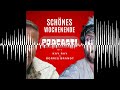 Schönes Wochenende 173 Schönes Wochenende Der Podcast Mit Borris Brandt Und Kay Ray Schönes Wochenende 173 Schönes Wochenende Der Podcast Mit Borris Brandt Und Kay Ray