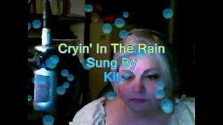 Cryin In The Rain Cover.mpeg