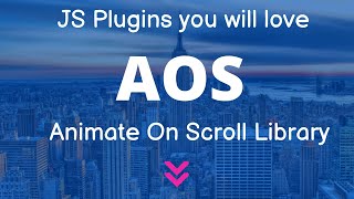 AOS Animation JS Plugins | Scroll On page | JS Plugins you will love