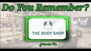 Do You Remember The Body Shop?