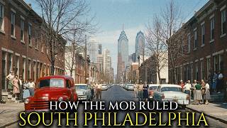 The Rise and Fall of America's Most Corrupt Mob Neighborhood: South Philadelphia