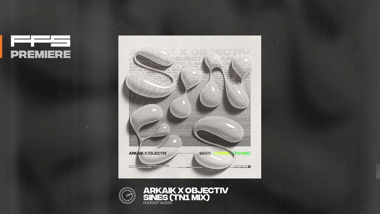 FFS Premiere: Arkaik x Objectiv – Sines (TN1 Mix)