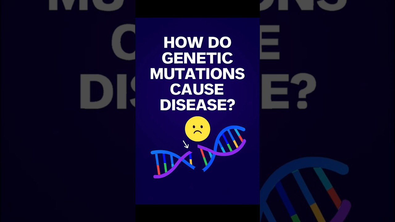 How Do Genetic Mutations Cause Disease? 