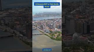 Daily Brazil Recife: 10 Reasons NOT to Visit Recife Brazil