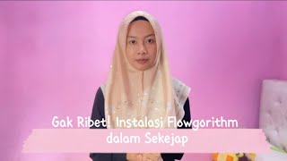 Gak Ribet! Instalasi Flowgorithm dalam Sekejap