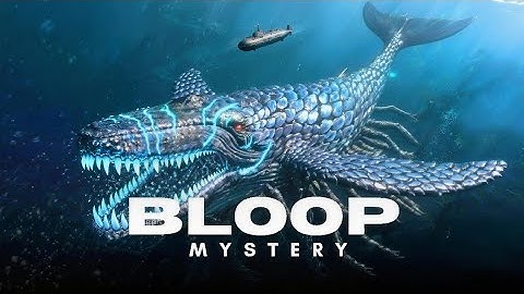 The Bloop Mystery Explained: The Deep Ocean Sound | Ocean Majesty | Sea creature still unknown 