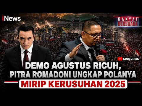 Pitra Romadoni Exposes the Patterns Behind the August Riots, Similar to the 2025 Unrest! The People