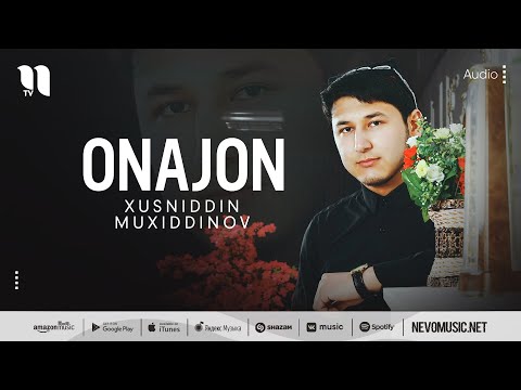 Xusniddin Muxiddinov — Onajon (audio 2022)