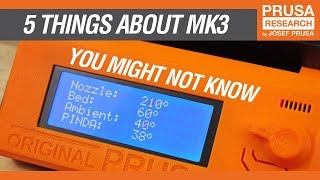 Five things you might not know about your Original Prusa i3 MK3
