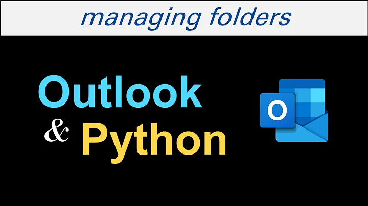 How to NAVIGATE and MANAGE Outlook FOLDERS using Python