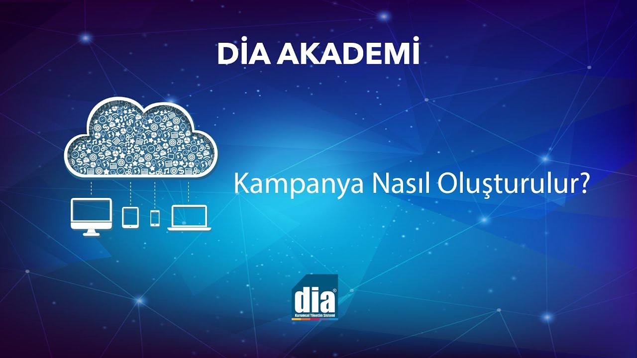DİA Akademi - Kampanya Nasıl Oluşturulur?