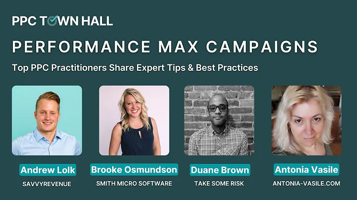 Performance Max Campaigns: Expert Tips & Best Practices From PPC Practitioners | PPC Town Hall 54