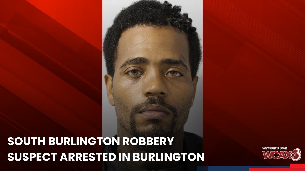 South Burlington robbery suspect arrested in Burlington - YouTube