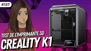 Test de l'imprimante 3D supersonique : La Creality K1