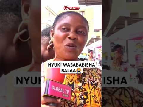 NYUKI WASABABISHA BALAA STESHENI POSTA Breaking Globaltv Shortsvideo Viralvideo Youtube 