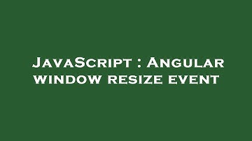 JavaScript : Angular window resize event