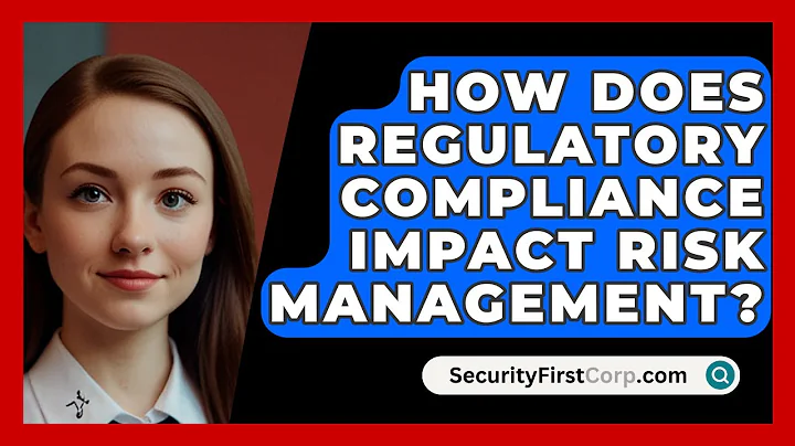 How Does Regulatory Compliance Impact Risk Management? - SecurityFirstCorp.com