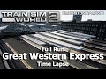 Great Western Express - Time Lapse - Train Sim World 2