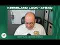 Keeneland Look-Ahead with Jeremy Plonk for Friday, April 25, 2025