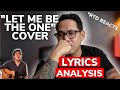 I ANALYZED LET ME BE THE ONE LYRICS WORD BY WORD!