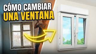 COMO CAMBIAR UNA VENTANA