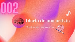 artist diary 📔 confiar en una misma