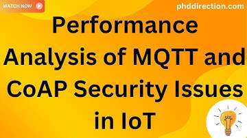 Performance Analysis of MQTT and CoAP Security Issues in IoT
