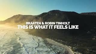 Braaten & Robin Tinholt - This Is What It Feels Like
