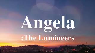 Video thumbnail of "The Lumineers - Angela (Lyrics)"