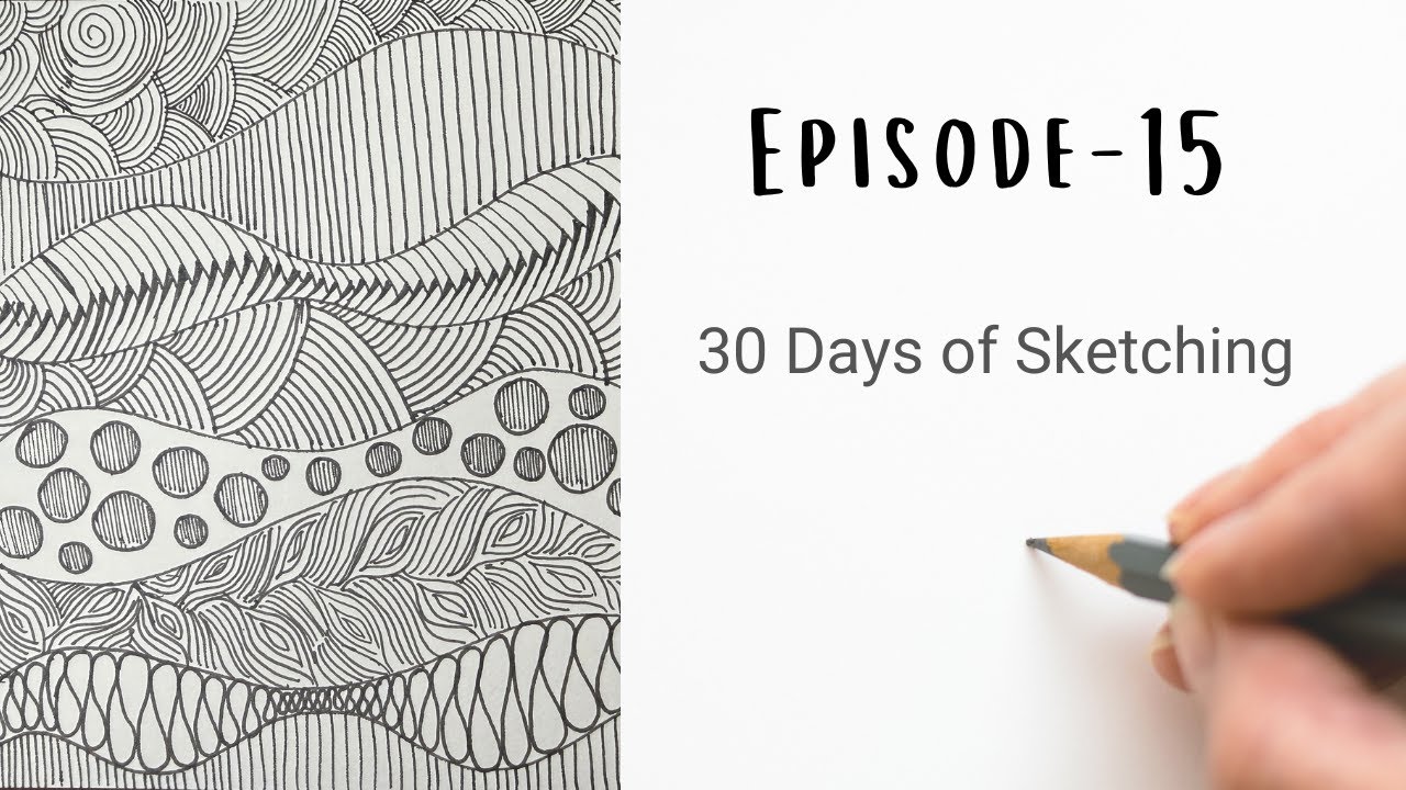 Episode - 15 | 30 Days of Sketching