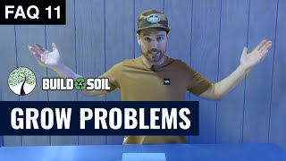BuildASoil: GROW ROOM PROBLEMS (Season 4, FAQ 11)