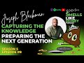 S5 E8 Capturing The Knowledge - Preparing The Next Generation