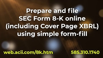 Prepare and file SEC Form 8-K online (including Cover Page Inline XBRL) using simple form-fill
