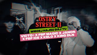 VICTOЯ x FBF Magic x Janon x FBF Ice x Kelo x King DLN - Ostry Street 2 (Official Music Video)