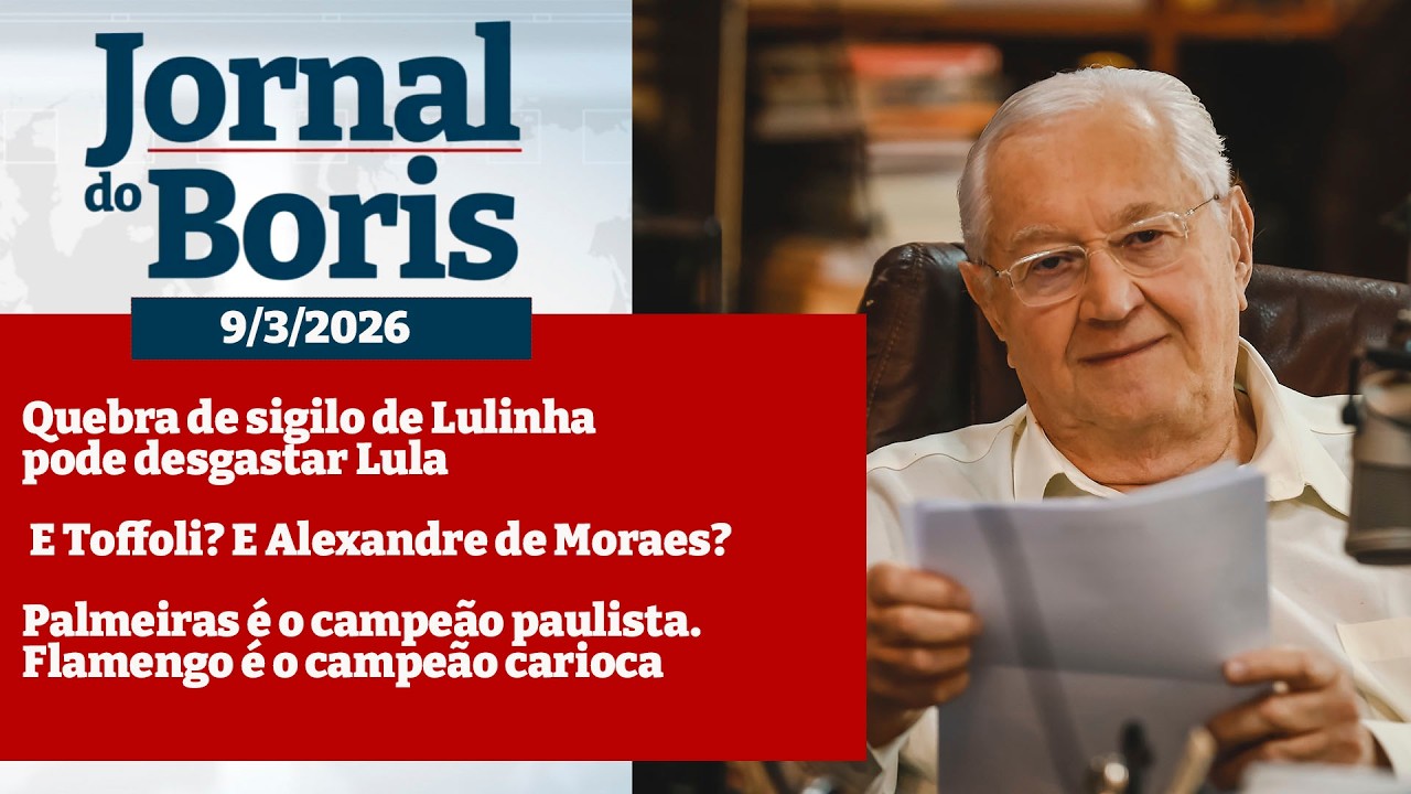 Jornal do Boris - 9/3/26 - Notícias do dia com Boris Casoy