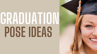 Our Top 8 Graduation Poses