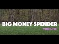 Yung Fie - Big Money Spender (Official Music Video)