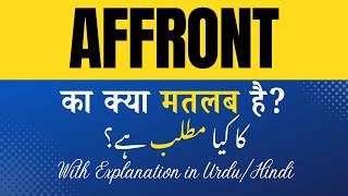 Affront Meaning in Hindi |Affront Ka Kya Matlab Hota Hai' Hindi/Urdu Explanation Included