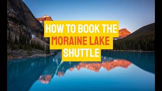 How to Book the Moraine Lake Shuttle in 2026